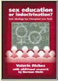 Sex eduction or indoctrination